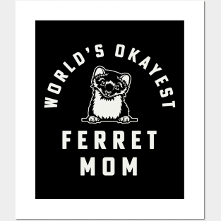 World's Okayest Ferret Mom Funny Ferret Owner Posters and Art